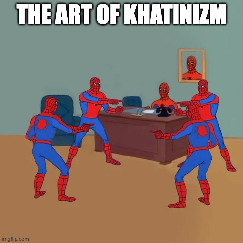 Khatinism meme